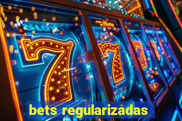 bets regularizadas