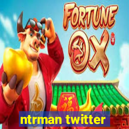 ntrman twitter