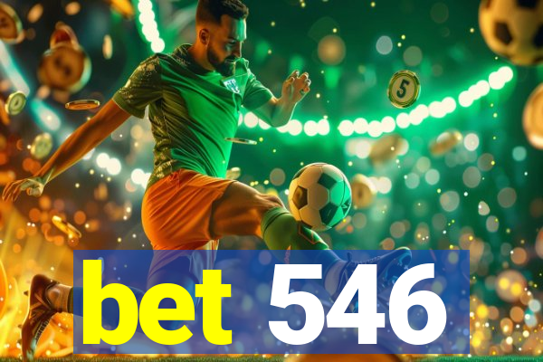 bet 546