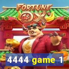 4444 game 1