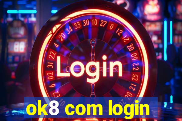 ok8 com login