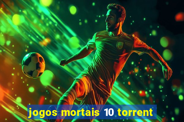 jogos mortais 10 torrent