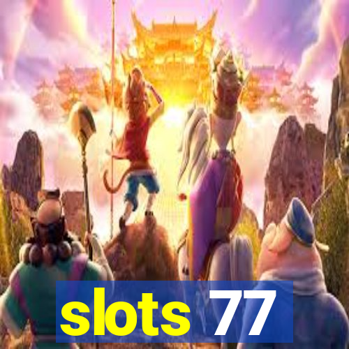 slots 77