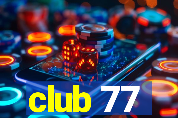 club 77