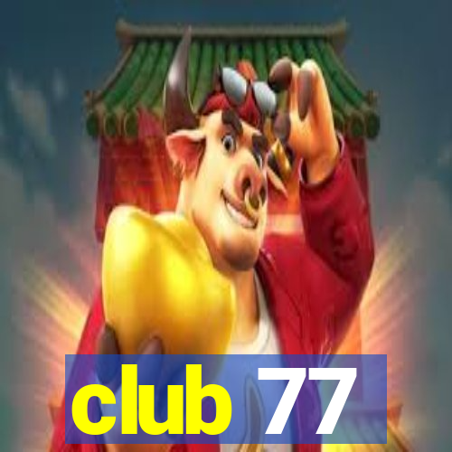 club 77