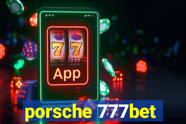 porsche 777bet