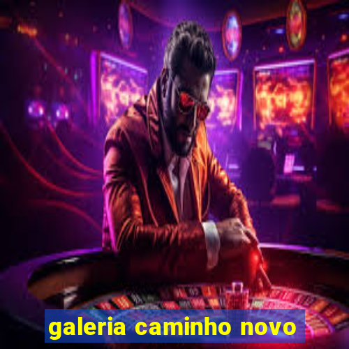 galeria caminho novo