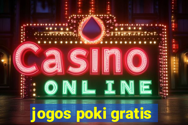 jogos poki gratis