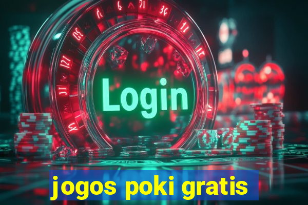 jogos poki gratis