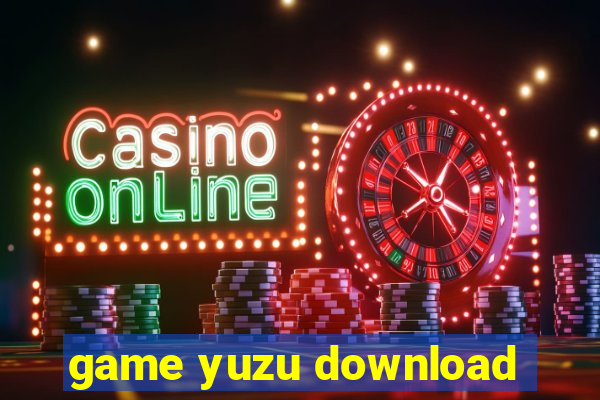 game yuzu download