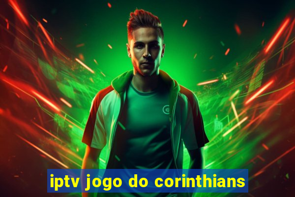 iptv jogo do corinthians