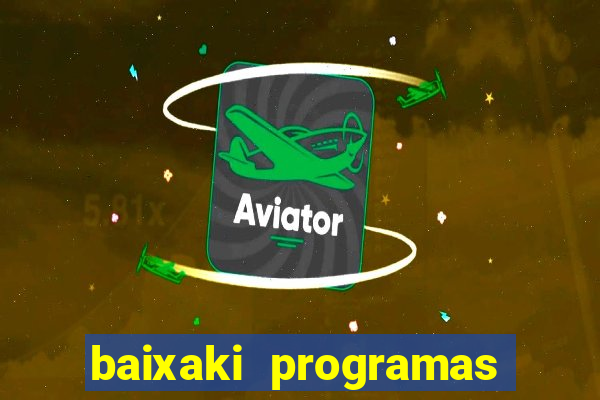 baixaki programas gratis para pc windows 7