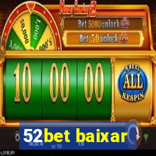 52bet baixar