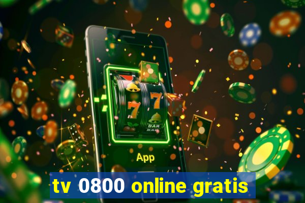 tv 0800 online gratis