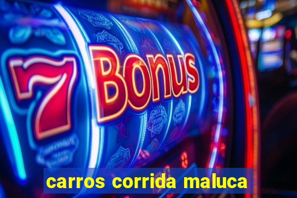 carros corrida maluca