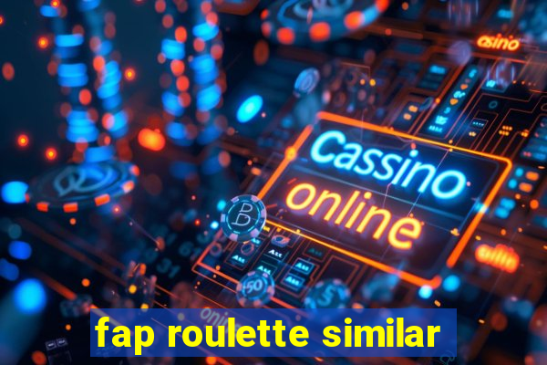 fap roulette similar