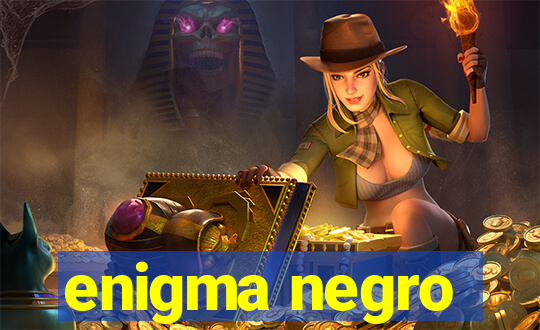 enigma negro