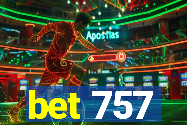 bet 757