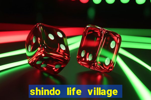 shindo life village blaze private server codes