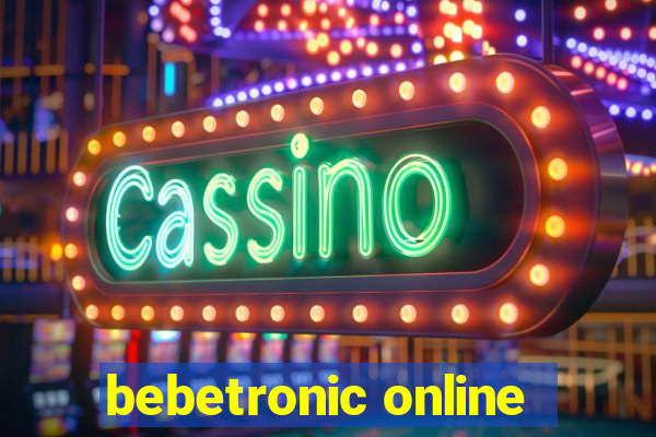 bebetronic online