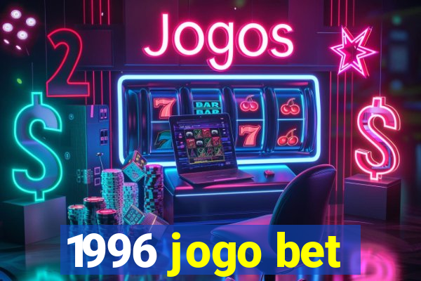 1996 jogo bet