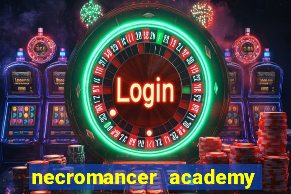 necromancer academy and the genius summoner 52