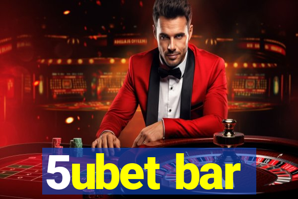 5ubet bar