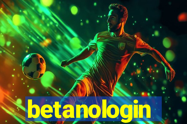 betanologin