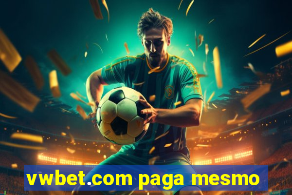 vwbet.com paga mesmo