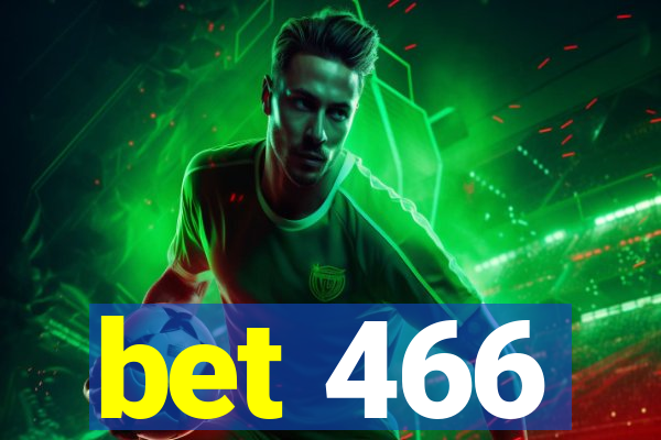 bet 466