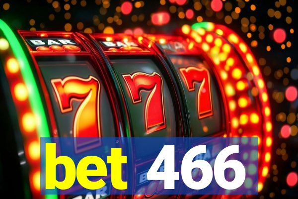 bet 466