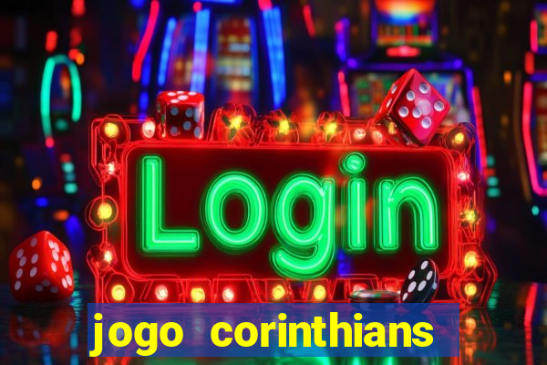 jogo corinthians hoje futemax