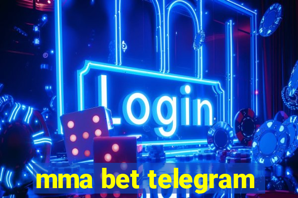 mma bet telegram