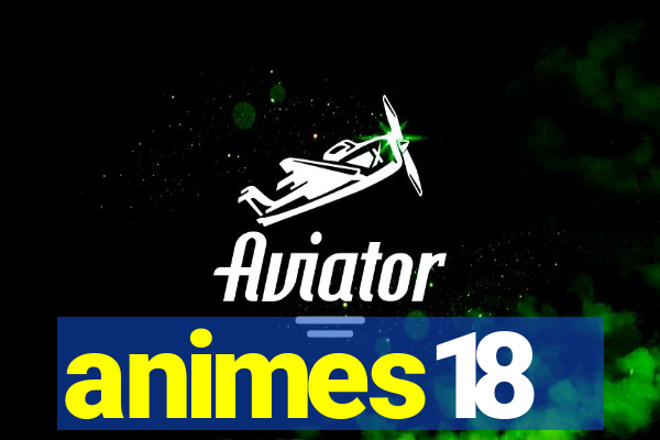 animes18