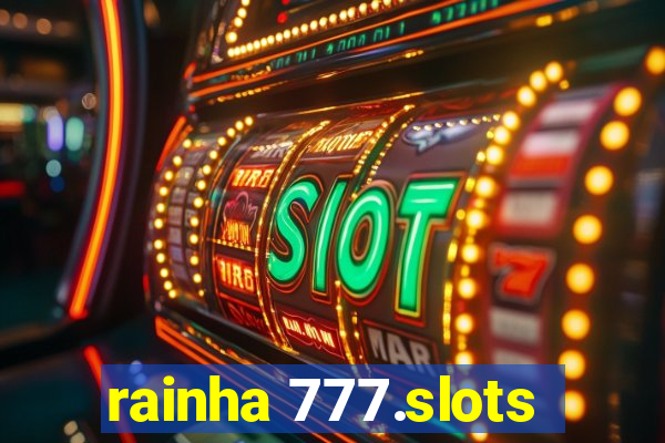 rainha 777.slots