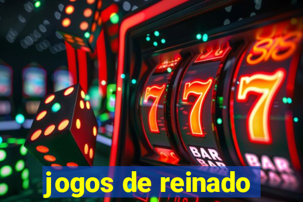 jogos de reinado