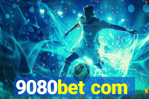 9080bet com