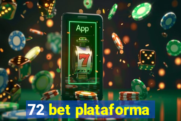 72 bet plataforma