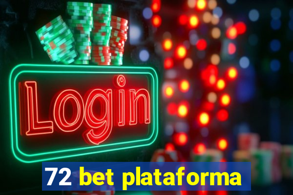 72 bet plataforma