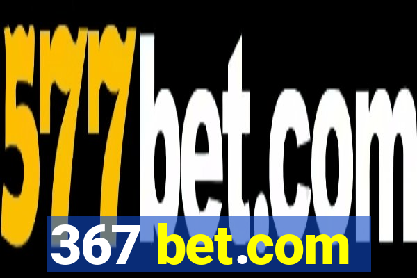 367 bet.com