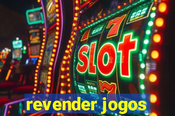 revender jogos