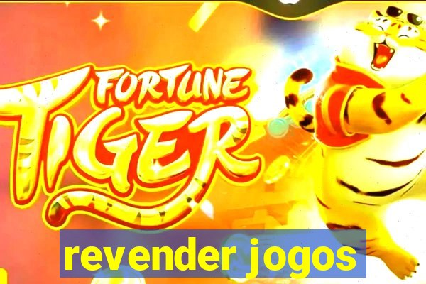 revender jogos