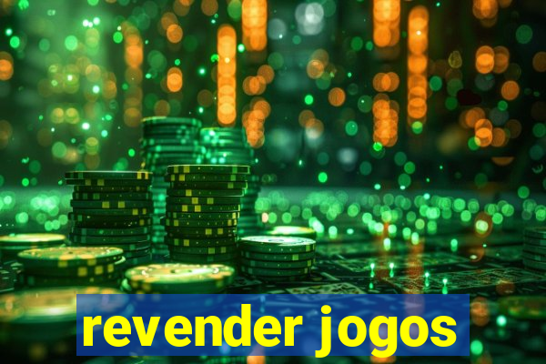 revender jogos