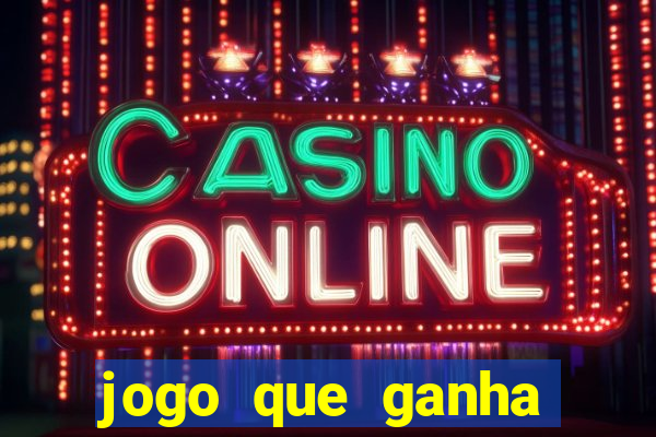 jogo que ganha dinheiro no cadastro sem deposito