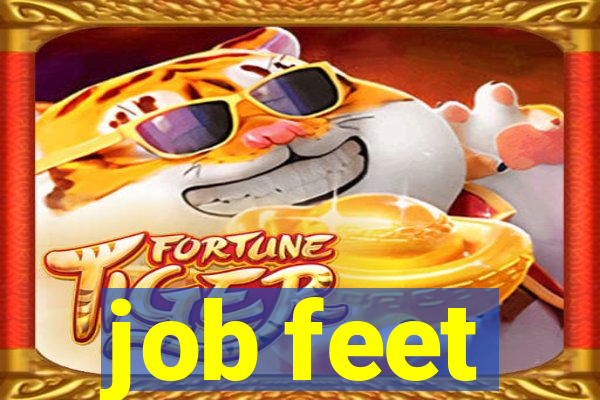 job feet