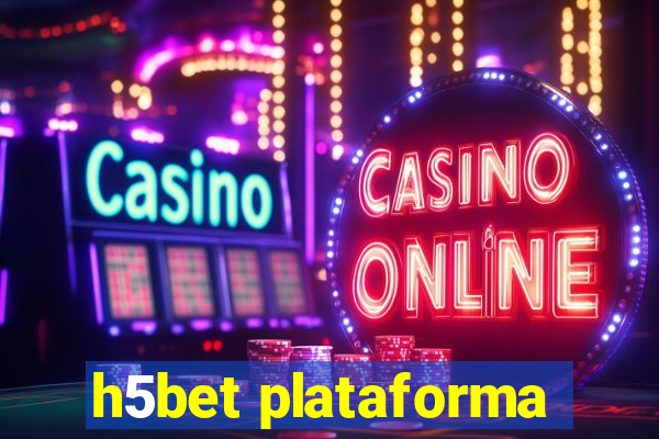 h5bet plataforma