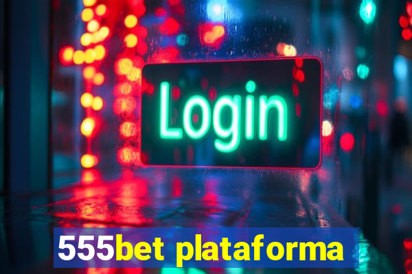 555bet plataforma