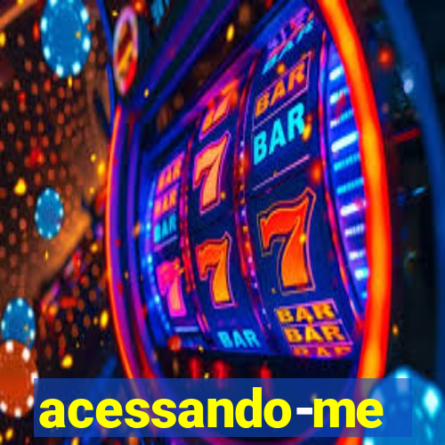 acessando-me