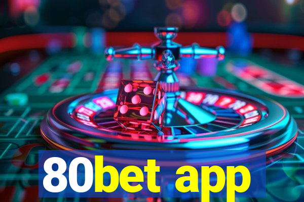 80bet app