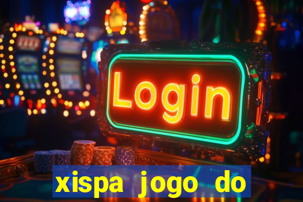 xispa jogo do bicho tabela